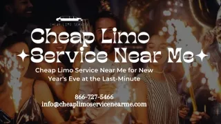 Cheap Limo Service Near Me for New Year's Eve at the Last-Minute