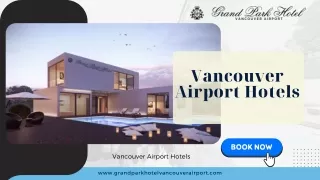 Vancouver Airport Hotels | Grand Park Hotel Vancouver Airport