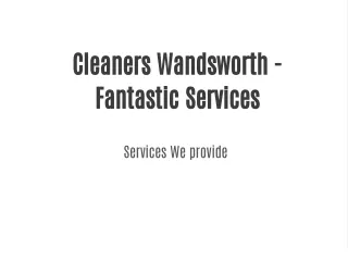 Services we provide at Cleaners Wandsworth - Fantastic Services