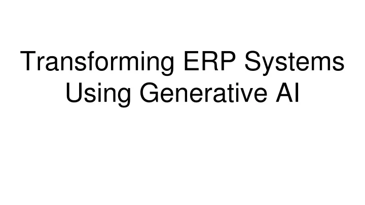 transforming erp systems using generative ai