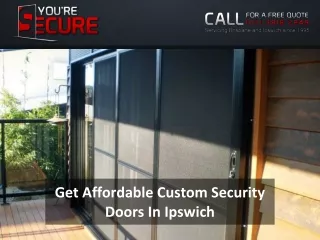 Get Affordable Custom Security Doors In Ipswich