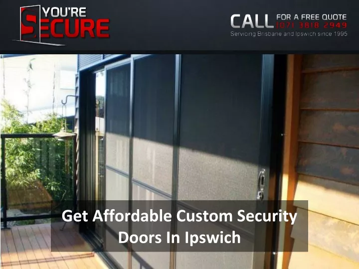 get affordable custom security doors in ipswich