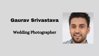 Gaurav Srivastava - Wedding Photographer