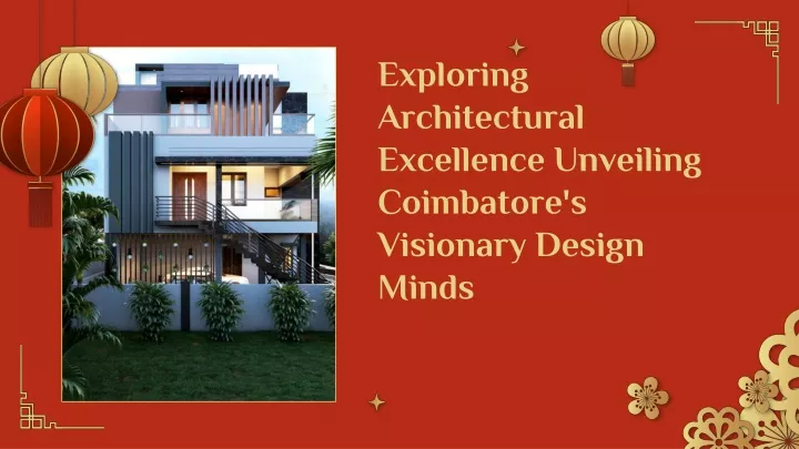 exploring architectural excellence unveiling coimbatore s visionary design minds