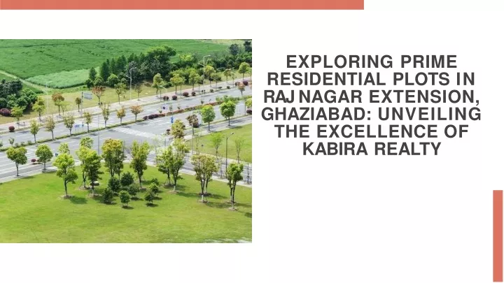 exploring prime residential plots in raj nagar