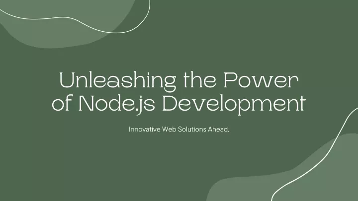 unleashing the power of node js development