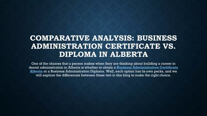 comparative analysis business administration certificate vs diploma in alberta