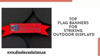 Top Flag Banners For Striking Outdoor Displays by Display Solution