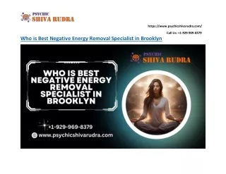 Who is Best Negative Energy Removal Specialist in Brooklyn