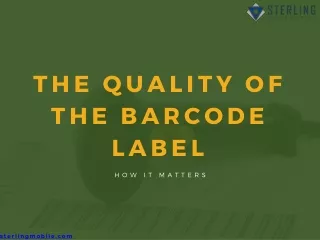 The quality of the barcode label