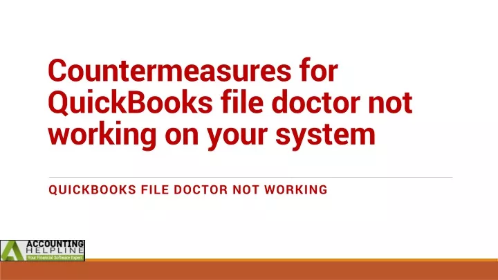 countermeasures for quickbooks file doctor not working on your system