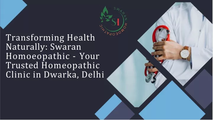 transforming health naturally swaran homoeopathic your trusted homeopathic clinic in dwarka delhi