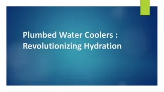 Plumbed Water Coolers : Revolutionizing Hydration
