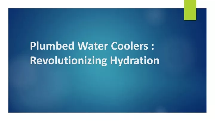 plumbed water coolers revolutionizing hydration