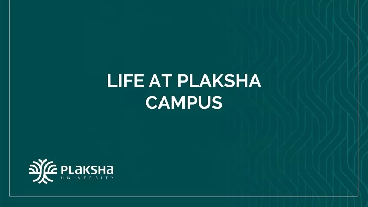 life at plaksha campus
