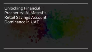 unlocking financial prosperity al masraf s retail savings account dominance in uae