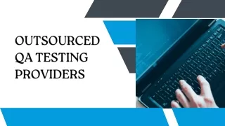 Outsourced QA Testing Providers