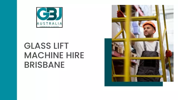 glass lift machine hire brisbane
