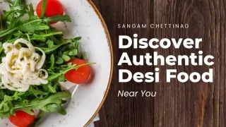 Discover Authentic Desi Food Near Me