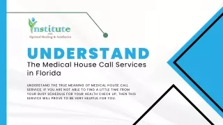 Understand The Medical House Call Services in Florida