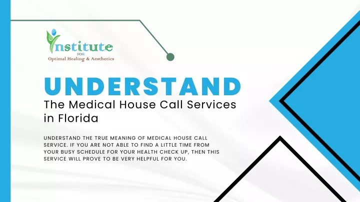 understand the medical house call services
