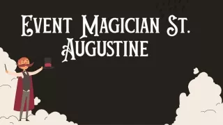 Event Magician St. Augustine