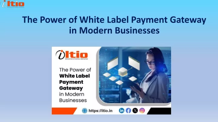 PPT - The Power Of White Label Payment Gateway In Modern Business ...