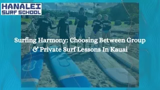 Surfing Harmony Choosing Between Group & Private Surf Lessons In Kauai