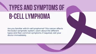 Types and Symptoms of B-cell Lymphoma