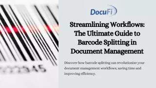 The Ultimate Guide to Barcode Splitting in Document Management