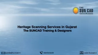 Trusted Gujarat-based Heritage Scanning, The SUNCAD Training _ Designers