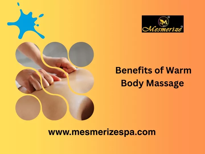 benefits of warm body massage