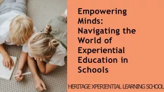 Empowering Minds Navigating the World of Experiential Education in Schools (1)