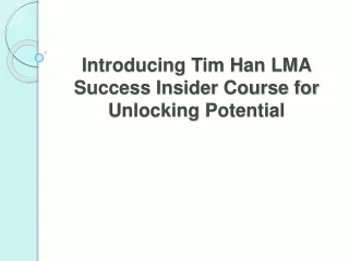 Introducing Tim Han LMA Success Insider Course for Unlocking Potential