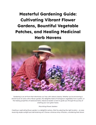 Masterful Gardening Guide- Cultivating Vibrant Flower Gardens, Bountiful Vegetable Patches, and Healing Medicinal Herb H