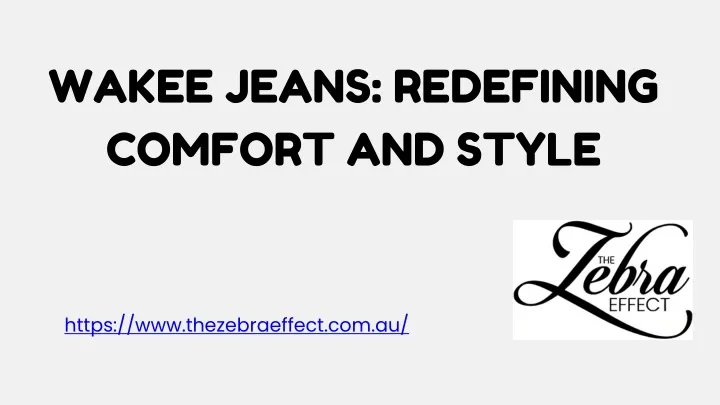 wakee jeans redefining comfort and style
