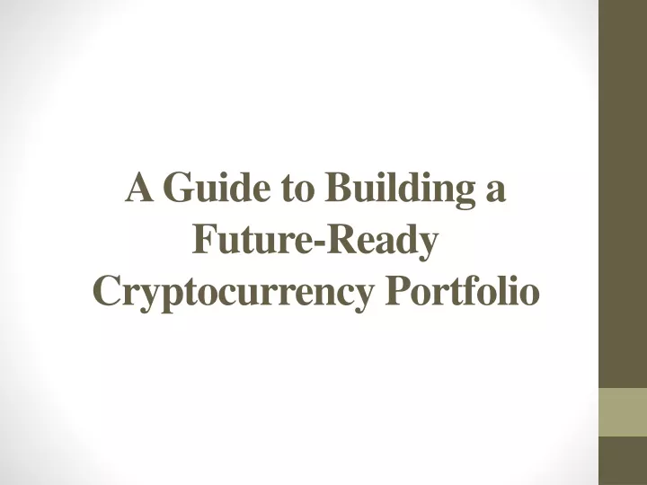 a guide to building a future ready cryptocurrency portfolio