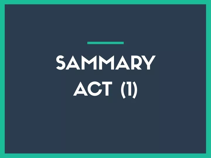 sammary act 1