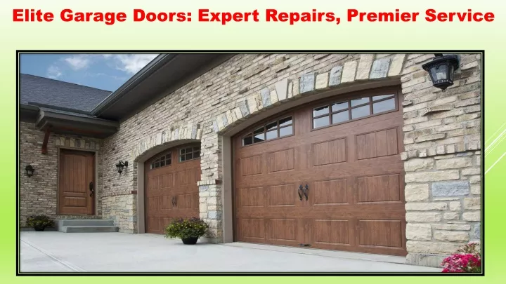 elite garage doors expert repairs premier service