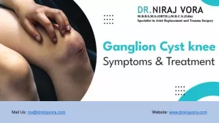Ganglion Cyst Knee Symptoms and Treatment | Dr Niraj Vora