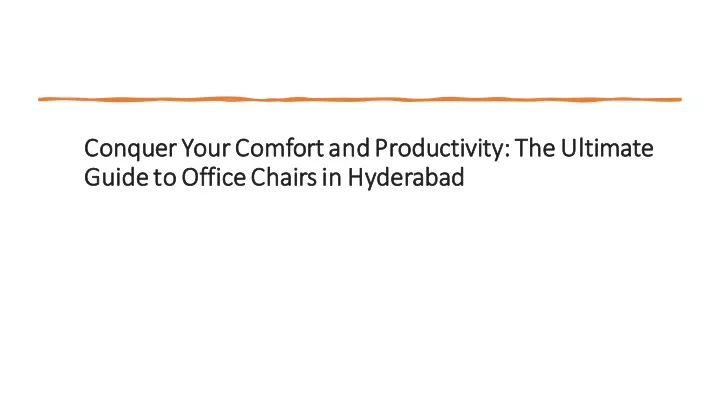 conquer your comfort and productivity