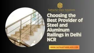 Choosing the Best Provider of Steel and Aluminum Railings in Delhi NCR