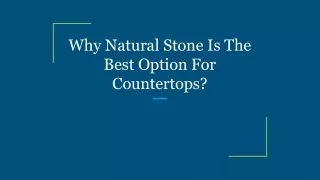 why natural stone is the best option