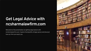 Get Legal Advice with ncsharmalawfirm.com