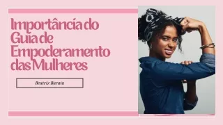 Importância do Guia de Empoderamento das Mulheres Por Beatriz Barata