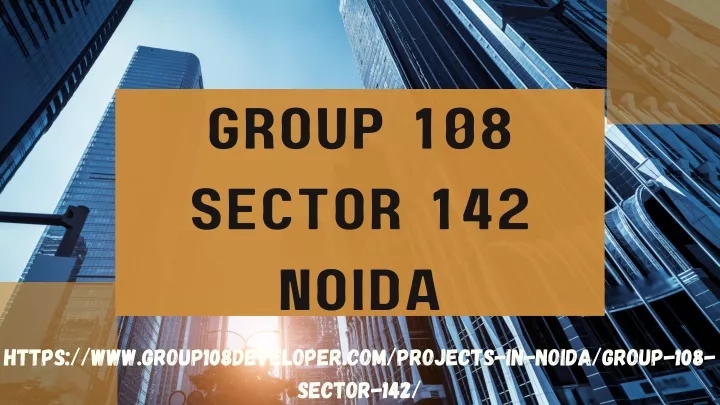 group 108 sector 142 noida