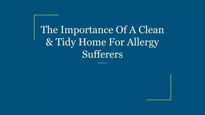 the importance of a clean tidy home for allergy