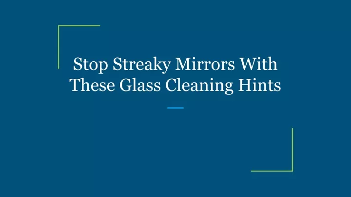 stop streaky mirrors with these glass cleaning