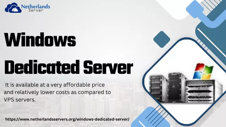 windows dedicated server it is available
