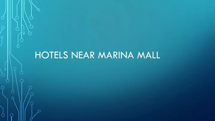 hotels near marina mall